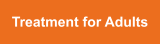 Treatment for Adults