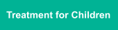 Treatment for Children